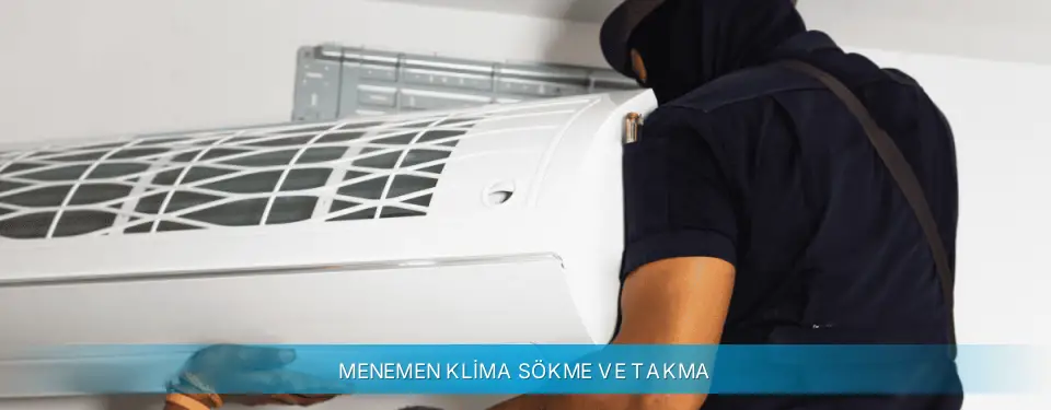 Menemen İlçemi Daikin Klima Sökme ve Takma